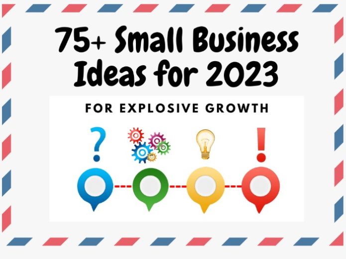 75+ Small Business Ideas for Explosive Growth
